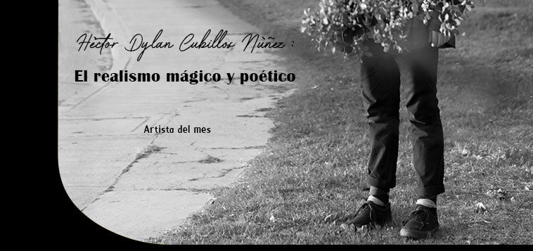 Héctor D. Cubillos Núñez: El realismo mágico y poético