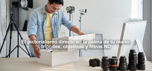 El pictorialismo directo en la palma de tu mano: trípodes, objetivos y filtros ND