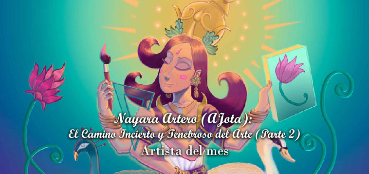 Nayara Artero (AJota): El camino incierto y tenebroso del Arte (Parte II)