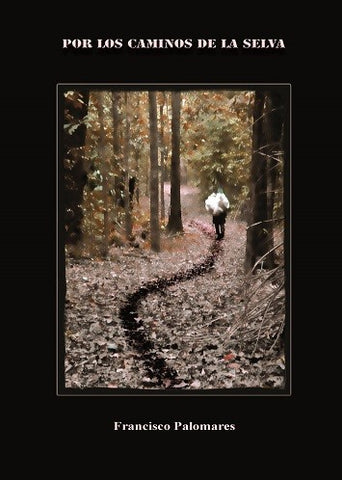 Por los Caminos de la Selva